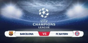 Barcelona vs Bayern Munich Prediction & Match Preview