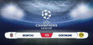 BESIKTAS VS BORUSSIA DORTMUND PREDICTION & MATCH PREVIEW