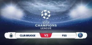 CLUB BRUGGE VS PSG PREDICTION & MATCH PREVIEW