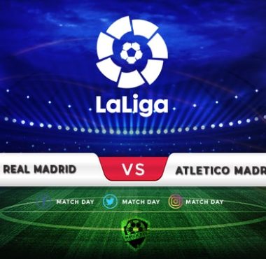 Real Madrid vs Atletico Madrid Prediction & Match Preview