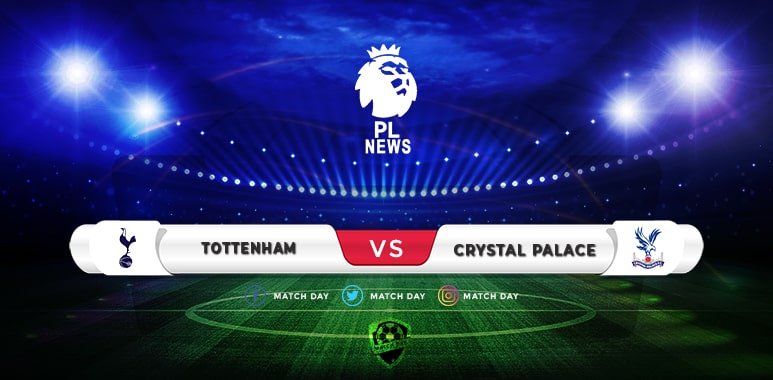 Tottenham vs Crystal Palace Prediction and Match Preview