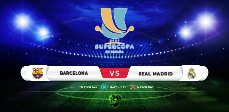 Barcelona vs Real Madrid Prediction and Match Preview