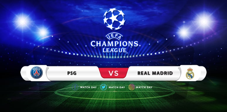 PSG vs Real Madrid Prediction & Match Preview
