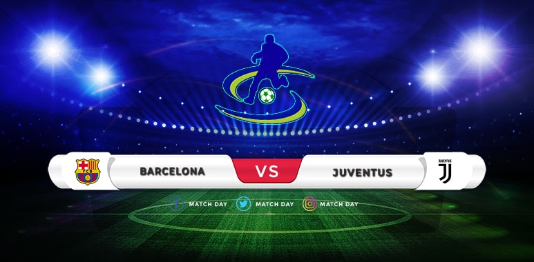 Barcelona vs Juventus Prediction & Match Preview