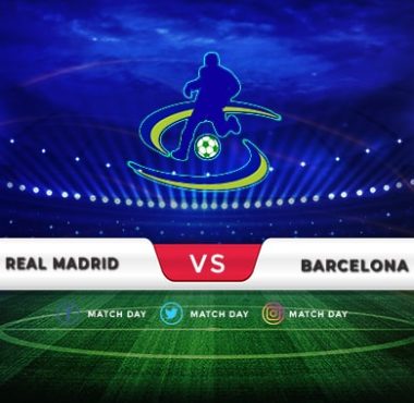 Real Madrid vs Barcelona Prediction & Match Preview