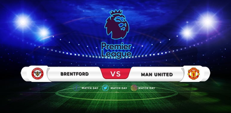Brentford vs Manchester United Prediction & Match Preview