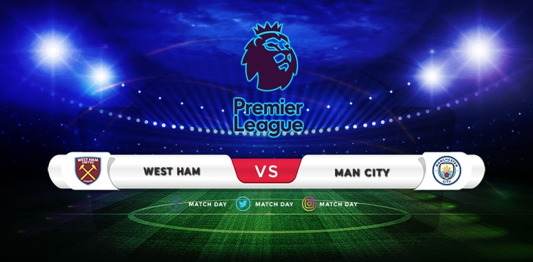 West Ham vs Manchester City Prediction & Match Preview