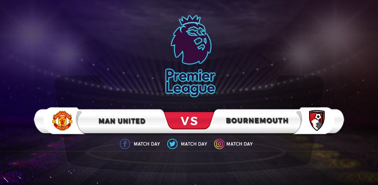 Manchester United vs Bournemouth Prediction & Match Preview