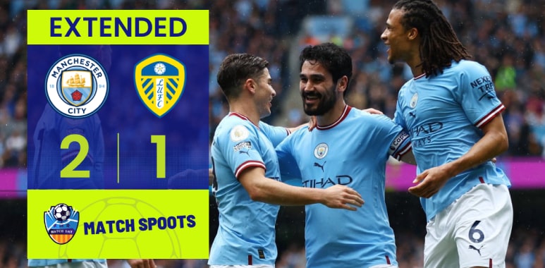 Extended highlights: Man City 2 Leeds United 1