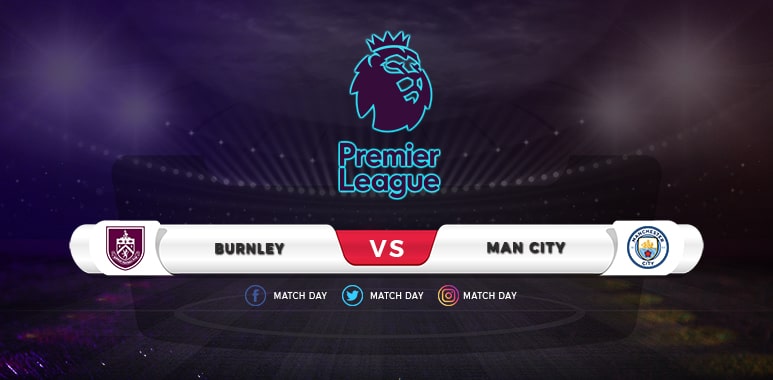Burnley vs Manchester City Prediction & Match Preview