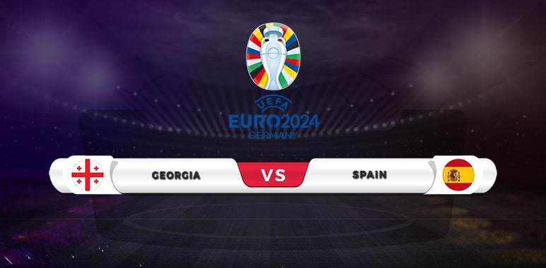 Georgia vs Spain Prediction & Match Preview