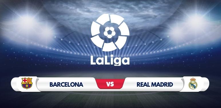 Barcelona vs Real Madrid Prediction & Match Preview