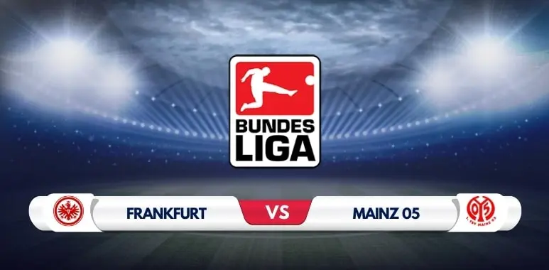 Eintracht Frankfurt vs Mainz Prediction & Match Preview