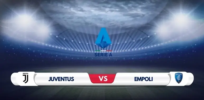 Juventus vs Empoli Prediction & Match Preview