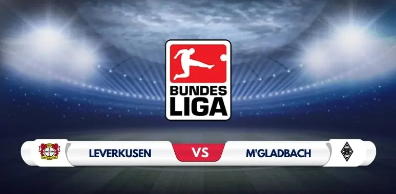 Bayer Leverkusen vs Monchengladbach Prediction and Match Preview