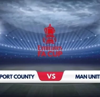Newport vs Manchester United Prediction & Match Preview