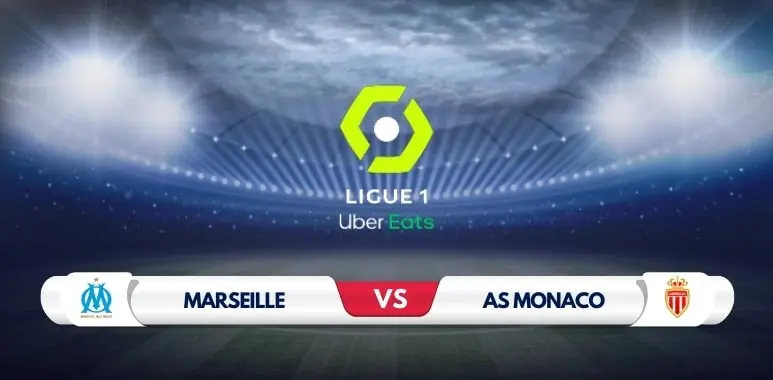 Marseille vs Monaco Prediction & Match Preview