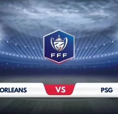 Orleans vs PSG Prediction & Match Preview