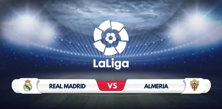 Real Madrid vs Almeria Prediction and Match Preview