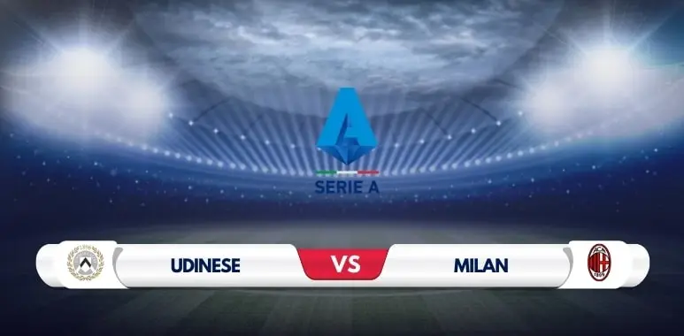 Udinese vs AC Milan Prediction & Match Preview