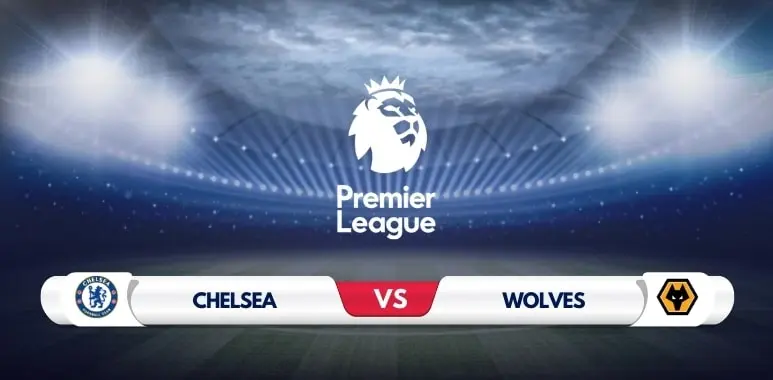 Chelsea vs Wolves: Blues Aim to Bounce Back Against Resurgent Wolves