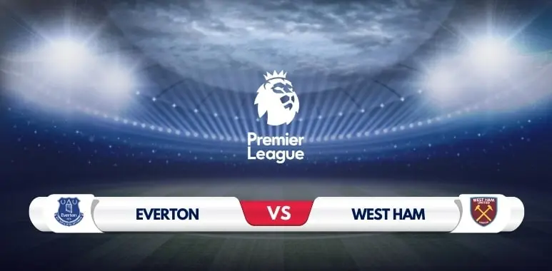 Everton vs West Ham: Matchday Preview & Prediction