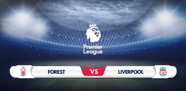 Nottingham Forest vs Liverpool Match Preview