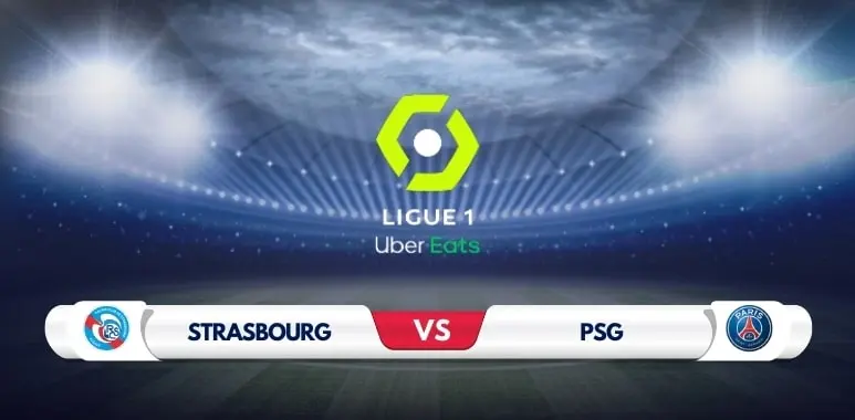 Strasbourg vs PSG Prediction & Match Preview