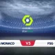 The Big Game: Monaco vs PSG Preview & Prediction