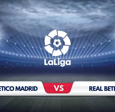 Atletico Madrid vs Real Betis Preview and Prediction