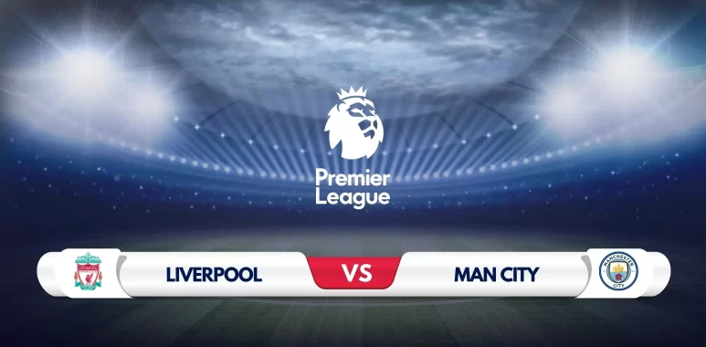 Premier League Matchday Clash: Liverpool vs Manchester City Preview