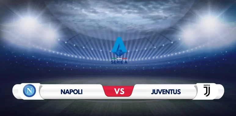 Napoli vs Juventus Prediction & Preview