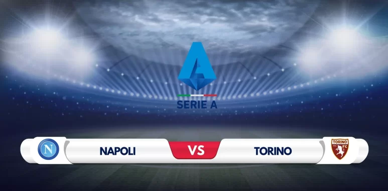 Napoli vs Torino Prediction & Preview