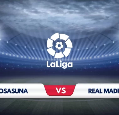 Osasuna vs Real Madrid Prediction and Preview