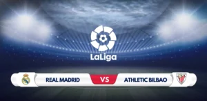 Real Madrid vs Athletic Bilbao Prediction & Preview