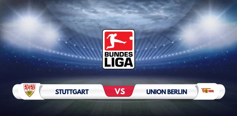 Stuttgart vs Union Berlin Prediction and Preview