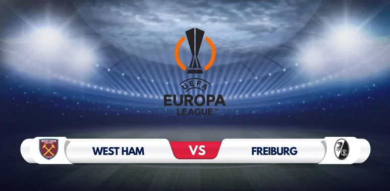 West Ham vs Freiburg Prediction & Preview