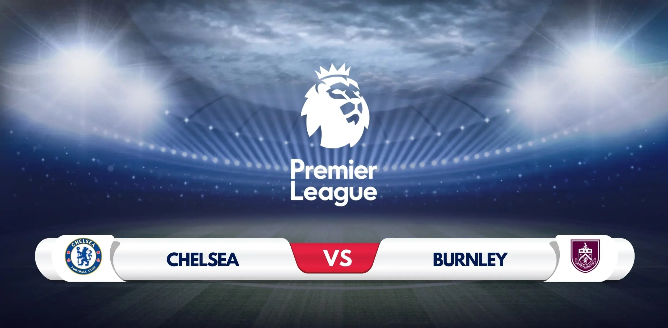 Chelsea vs Burnley Prediction & Preview