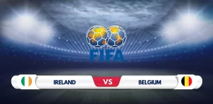 Ireland vs Belgium Prediction & Match Preview