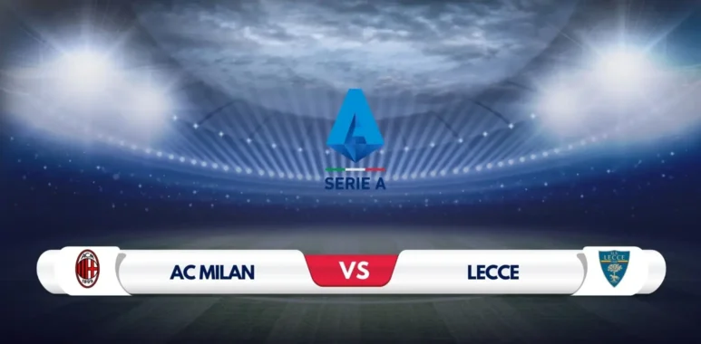 AC Milan vs Lecce Prediction & Preview