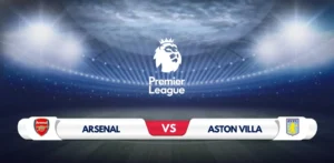 Arsenal vs Aston Villa Prediction & Preview