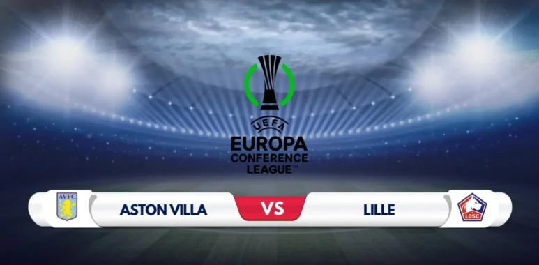 Aston Villa vs Lille Prediction & Preview