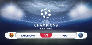 Barcelona vs PSG Prediction & Preview UEFA Champions League