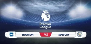 Brighton vs Manchester City Prediction & Preview