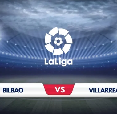 Athletic Bilbao vs Villarreal Prediction and Preview