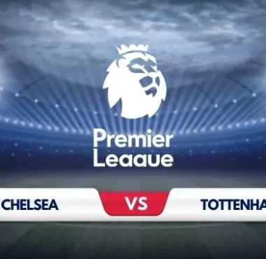 Chelsea vs Tottenham Prediction & Preview