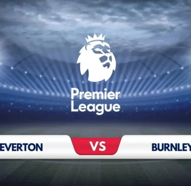 Everton vs Burnley Prediction & Preview
