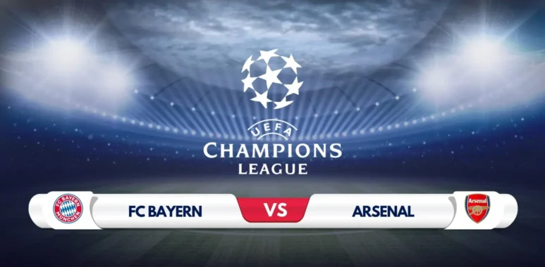 Bayern Munich vs Arsenal Prediction & Preview
