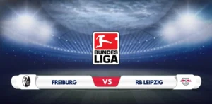 Freiburg vs RB Leipzig Prediction & Preview