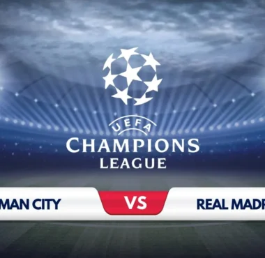 Manchester City vs Real Madrid Prediction & Preview